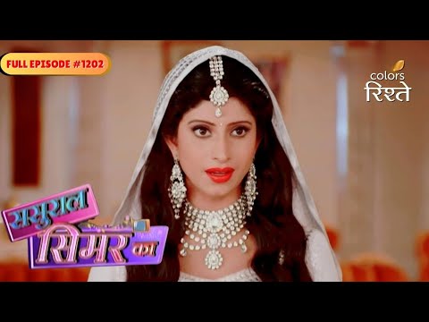 Sasural Simar Ka | Chandramani Fails Simar's Plan | Full Ep - 1202 | Colors Rishtey