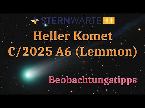 Heller Komet C/2025 A6 Lemmon // Beobachtungstipps
