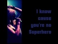 The Pretty Reckless - Superhero with lyrics 