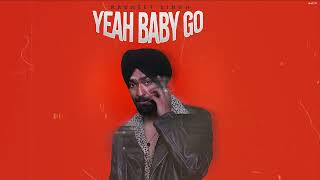 Yeah Baby Go | Ravneet Singh | Latest Punjabi Songs 2024