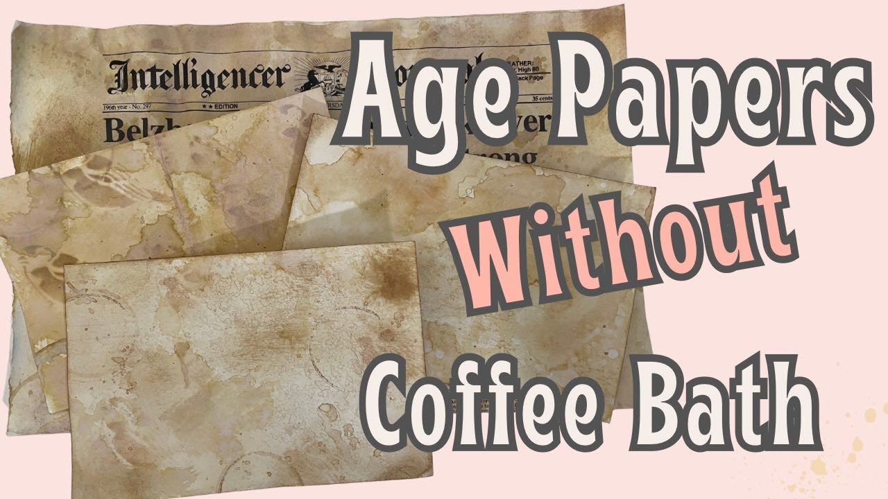 Vintage Paper Look No Coffee Dye Bath | Easy Junk Journal Paper Aging Tutorial | Distressed Papers