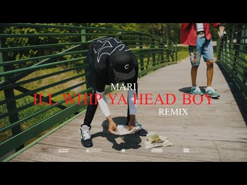 Mari - I’ll Whip Ya Head Boy Remix (Official Video)