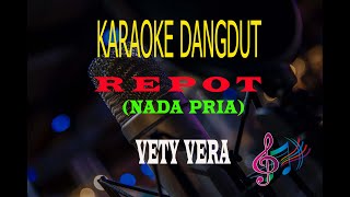 Download lagu Karaoke Repot Nada Pria Vety Vera... mp3