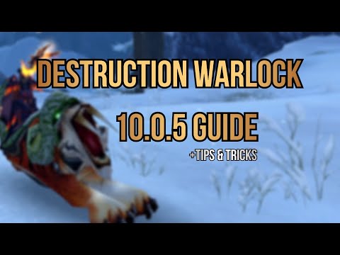 JAZGGZ | 10.0.5 DESTRUCTION WARLOCK GUIDE / UPDATES  +tips and tricks