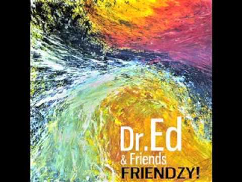 Doctor Ed and Friends - Exothermic