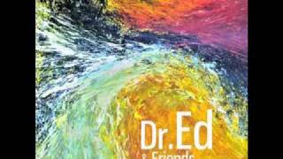 Doctor Ed and Friends - Exothermic