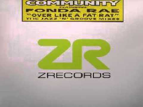 Community-- Fonda Rae - Over like a fat rat (Jazz-N-Groove Mix)
