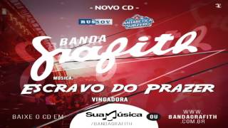 Banda Grafith - Escravo do Prazer | Verão 2016
