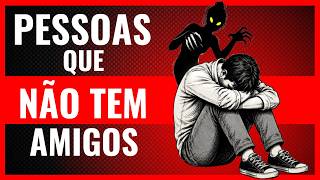 Ter POUCOS AMIGOS Não é Algo Ruim — E Quase Ninguém Entende Isso