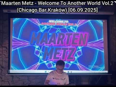 Maarten Metz / Welcome To Another World Vol 2 / Chicago Bar Krakow [06 09 2025] - seciki.pl