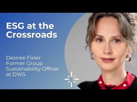 Women in Sustainable Finance International | ESG at the Crossroads - Desiree Fixler
