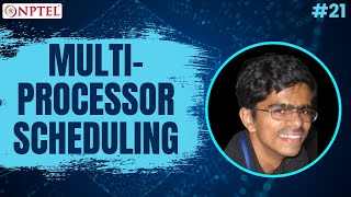 #21 Multi-Processor Scheduling | Introduction to Operating Systems