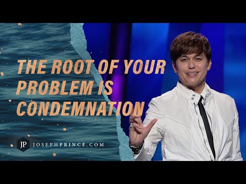 The Root Of Your Problem Is Condemnation | Joseph Prince