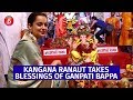 Kangana Ranaut Takes Blessings Of Ganpati Bappa In Mumbai