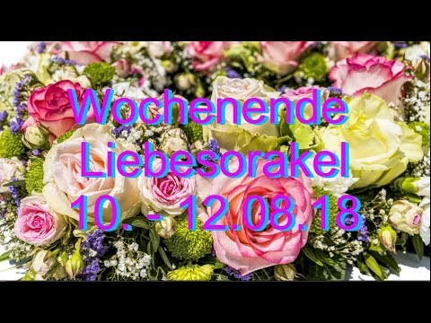 Wochenende Liebesorakel: 10.08. - 12.08.2018