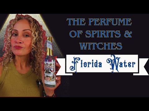 The Perfume of Spirits & Witches. Florida Water