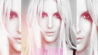 Love 2 Love U - Britney Spears (Lyrics) [Download]