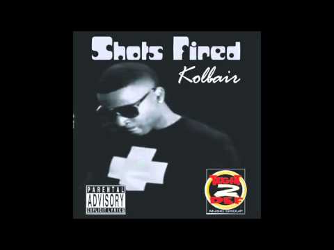 Kolbair - "Shots Fired" OFFICIAL VERSION