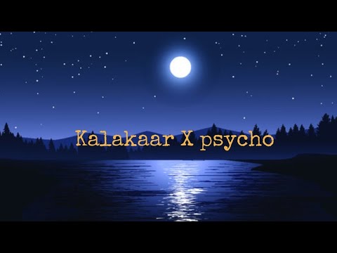 Kalakaar X Psycho sad rap song about life Lyric video edit