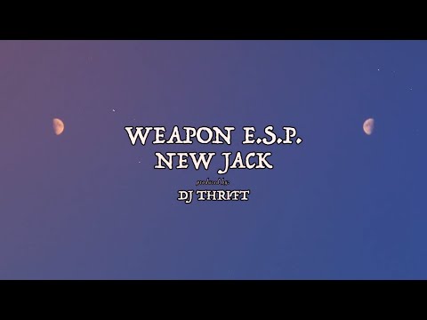 Weapon E.S.P. - New Jack (Official Video)