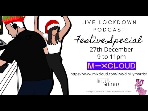 DJ Billy Morris - Live Lockdown Podcast - 27th Dec 2021 - Festive Special