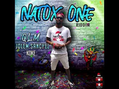 Natoxie Ft QLM Jolem Sanchez - Koke (Natox One Riddim) #PardonJesus