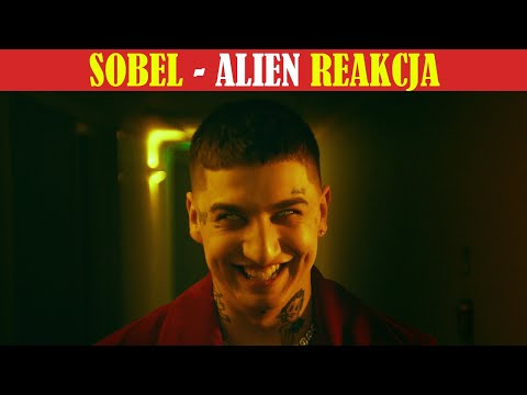 NOWY KOSMITA - Sobel "Alien" (prod. Magiera) [REAKCJA]