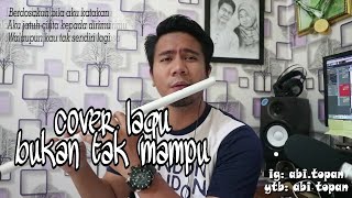 Download lagu BUKAN TAK MAMPU (cover Lagu Bukan Tak Mampu Versi Suling Paralon) mp3 Download lagu BUKAN TAK MAMPU (cover Lagu Bukan Tak Mampu Versi Suling Paralon) mp3