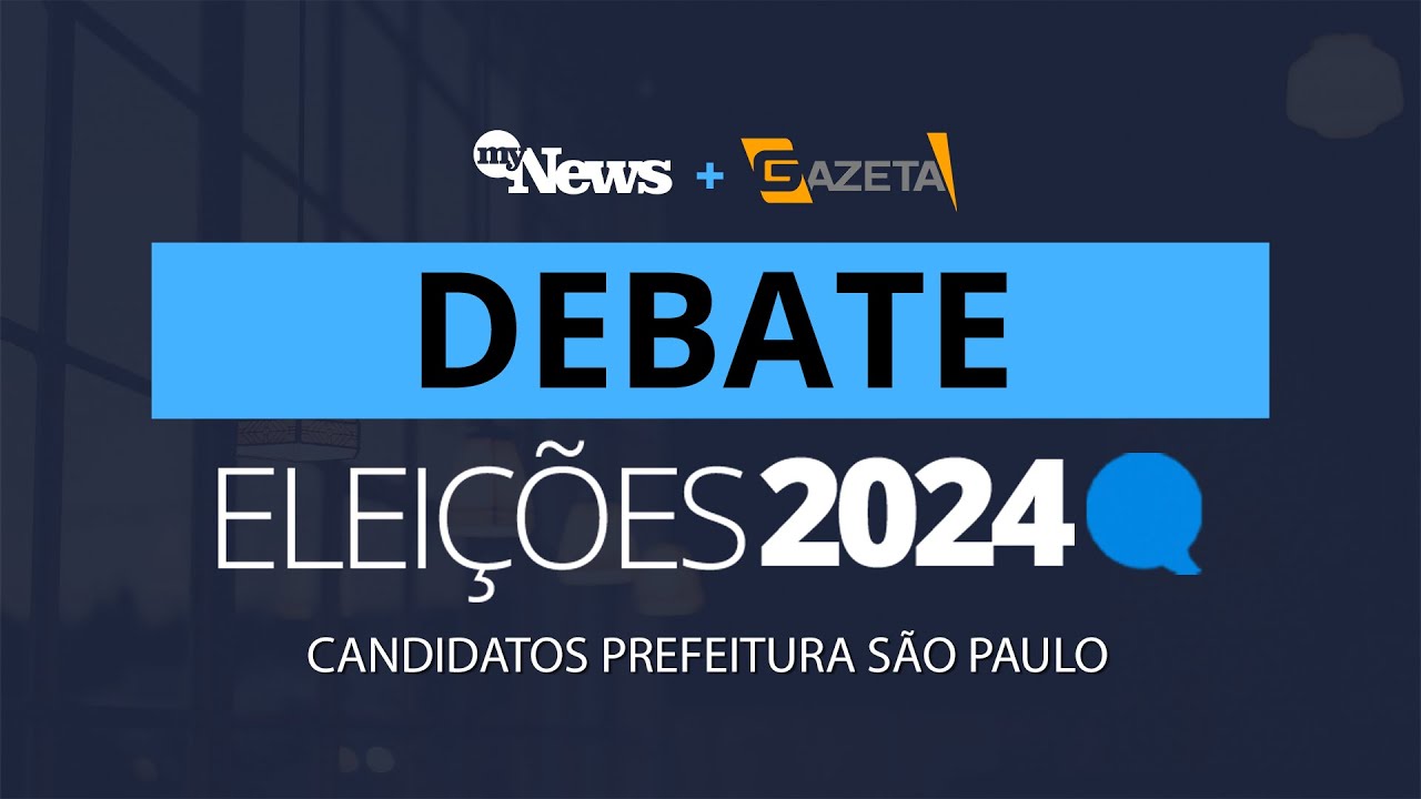 Debate Prefeitura de São Paulo – 1º Turno –  MyNews  (01/09/2024)