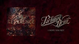 Parkway Drive - &quot;I Hope You Rot&quot; (Full Album Stream)