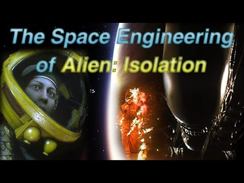 Is Alien: Isolation "Realistic"? - A Space Station Engineer's Review
