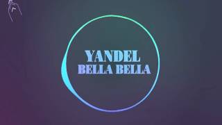 Yandel - Bella Bella (Dangerous)