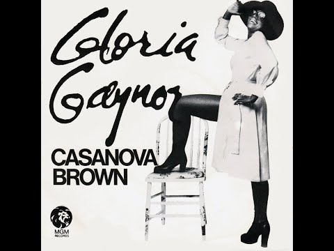 Gloria Gaynor ~ Casanova Brown 1975 Disco Purrfection Version