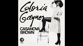 Gloria Gaynor ~ Casanova Brown 1975 Disco Purrfection Version
