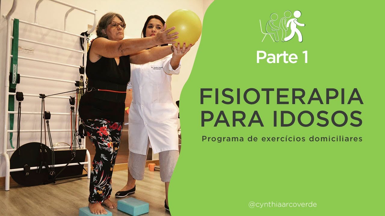 Fisioterapia para idosos: Parte 1- programa de exercícios domiciliares