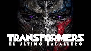 Transformers El último caballero Film Trailer