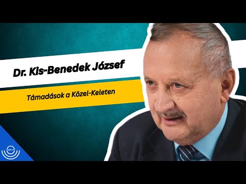 Pirkadat: Dr. Kis-Benedek József – Támadások a Közel-Keleten