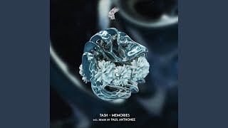 Tash - Memories (Paul Anthonee Remix) video