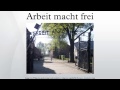 Arbeit macht frei 
