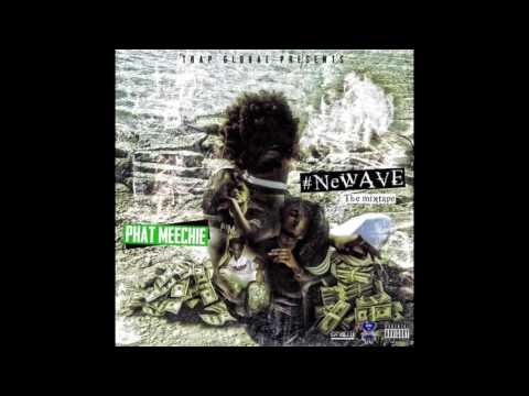 PhatMeechie"#NeWAVE Intro"[#NeWAVE]