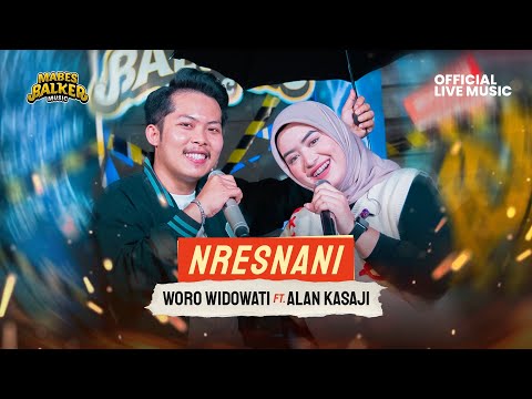 NRESNANI - WORO WIDOWATI Feat. ALAN KASAJI “LAVORA” (Official Live Music)