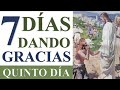 SIETE DÍAS DANDO GRACIAS  | QUINTO DÍA | ORACIONES DE LIBERACIÓN PARA RECIBIR LA BENDICIÓN