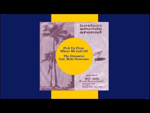 Pick Up From Where We Left Off - The Dynamics feat. Mike Grosvenor