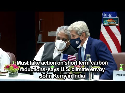 Must take action on short term carbon reductions, says U.S. climate envoy John Kerry in India