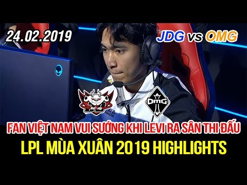 [LPL 2019] JDG vs OMG Highlights | Fan Việt Nam sung sướng vì Levi được "thả xích" ra sân bùng nổ