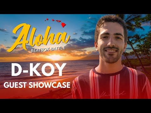 D-KOY | Aloha Beatbox Battle 2023 | Guest Showcase