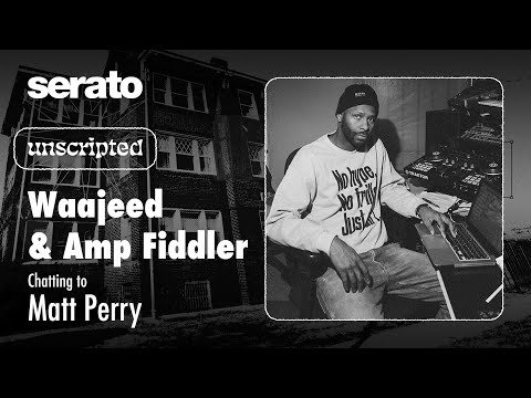 Unscripted Live with Waajeed & Amp Fiddler