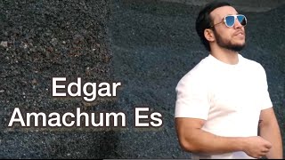 Edgar - Amachum Es (2022)