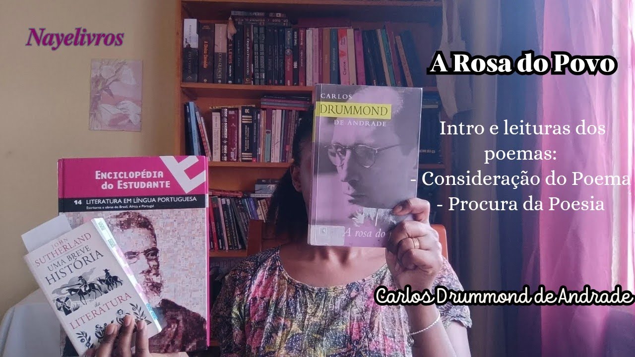 A Rosa do Povo: Apresentação da obra e análise de poemas (Carlos Drummond de Andrade) | Nayelivros