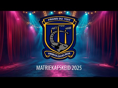 Hoërskool Frans du Toit: Matriekafskeid 2025 / Matrick Farewell 2025